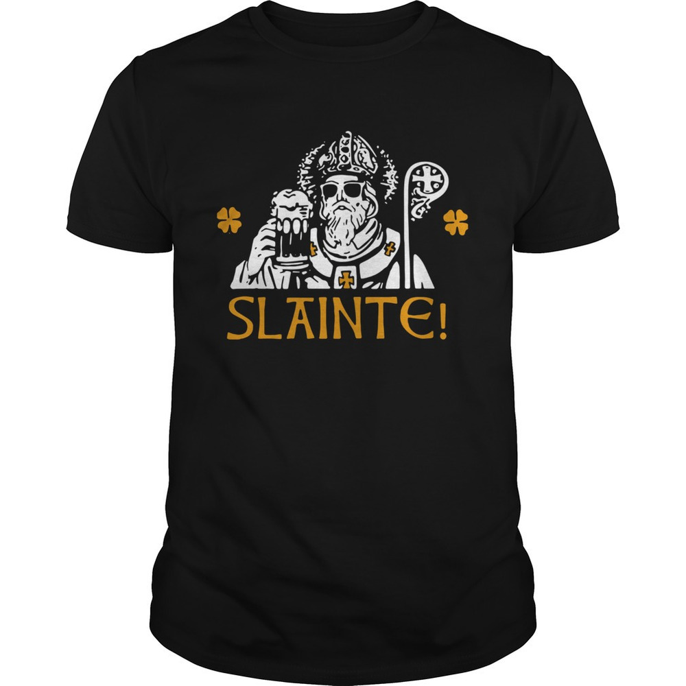 Slainte Happy St Patricks Day Drinking Beer Shirt